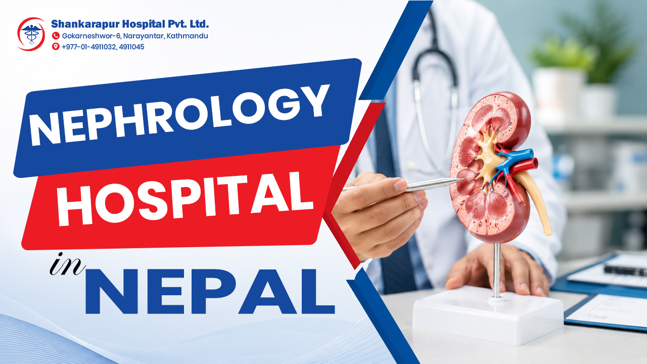 Nephrology Hospital in Nepal | Shankarapur Hospital